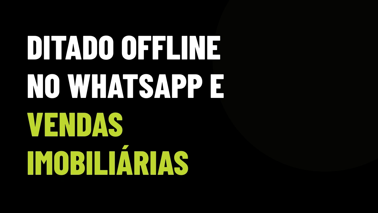 Ditado offline no WhatsApp: como responder clientes em segundos sem mandar áudio invasivo