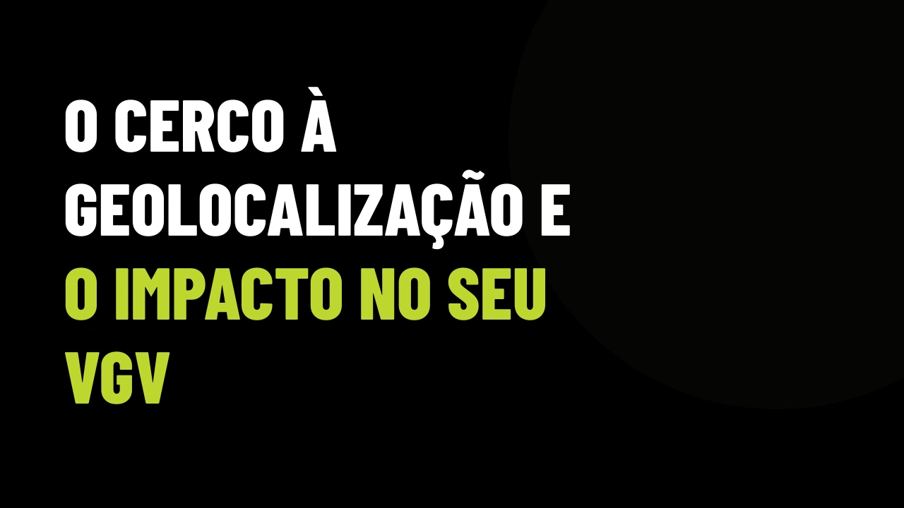 Google multado em R$ 2,3 bi por rastreamento: o fim do raio por CEP e o que muda nos seus anúncios imobiliários