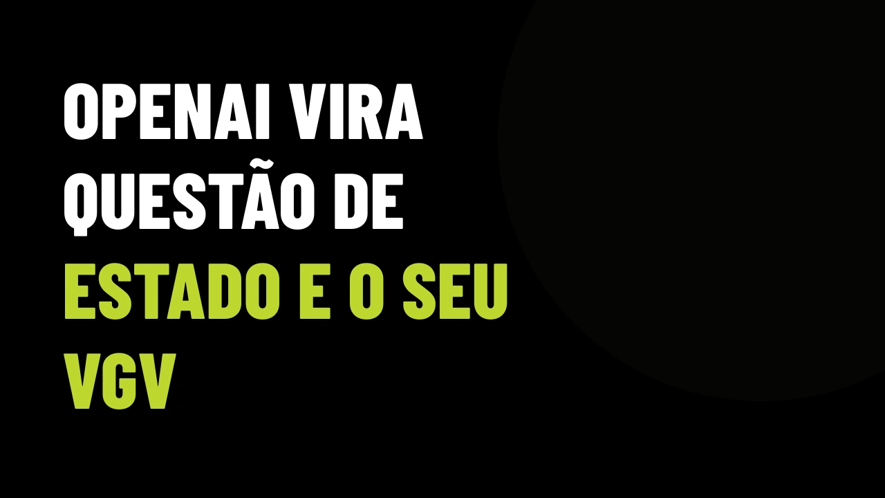 Governo dos EUA negocia fatia da OpenAI: sua imobiliária ainda trata inteligência artificial como brincadeira?