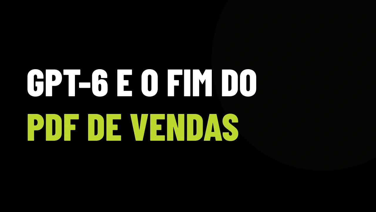 GPT-6 e Intelligent UI: o fim do PDF estático na venda de imóveis