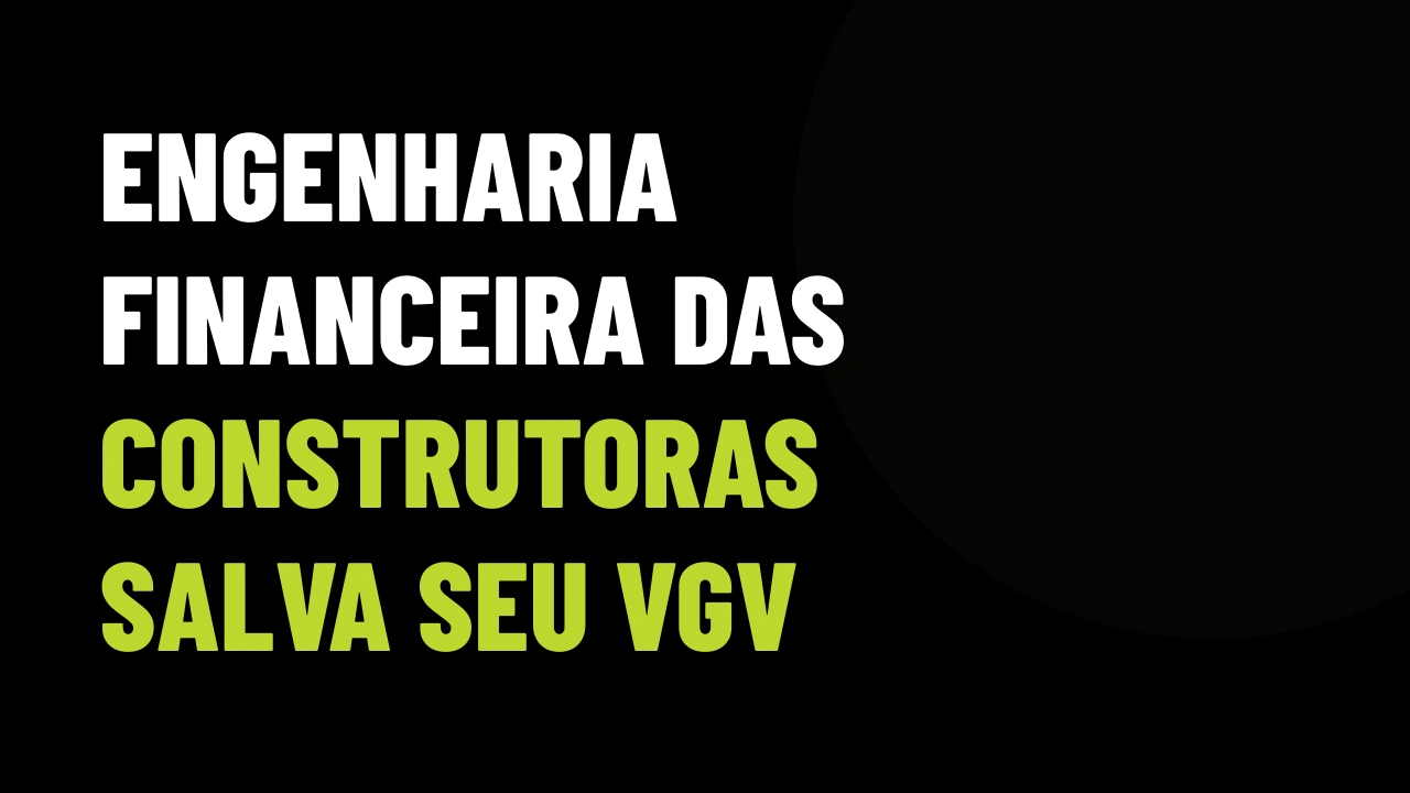 Juros travam financiamento bancário: como a engenharia direta das construtoras destrava suas vendas no WhatsApp
