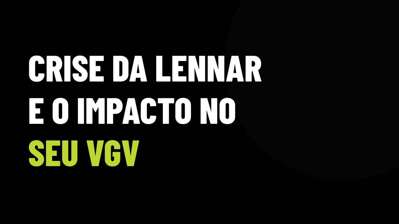 Lucro da Lennar Despenca com Incentivos: O Que Isso Ensina Sobre Margem e Fechamento de VGV