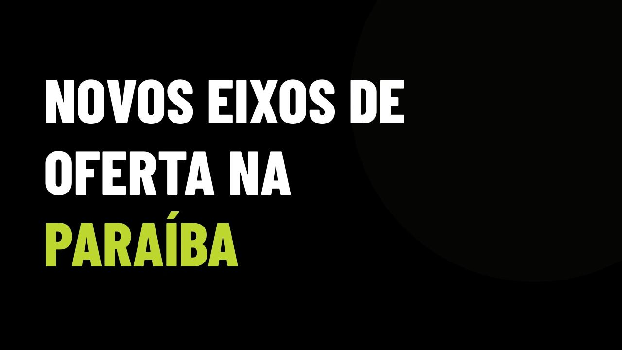 Paraíba Abre Novos Vetores Imobiliários: Como Posicionar Sua Carteira Antes da Concorrência