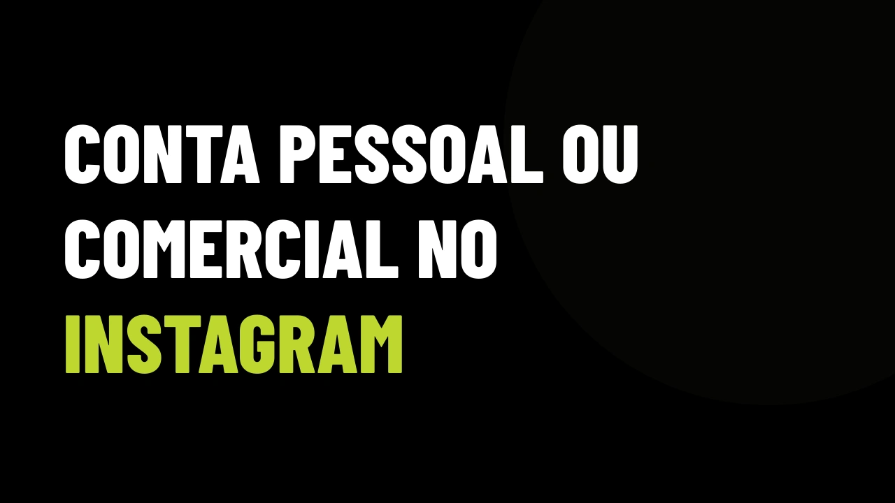 Perfil pessoal ou comercial no Instagram? O erro que está travando o alcance dos corretores