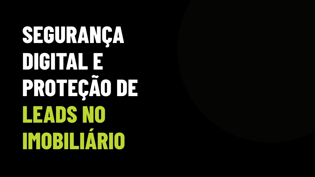 Portal Imobiliário Hackeado: O Alerta Para Proteger Seus Leads e VGV Contra Invasões