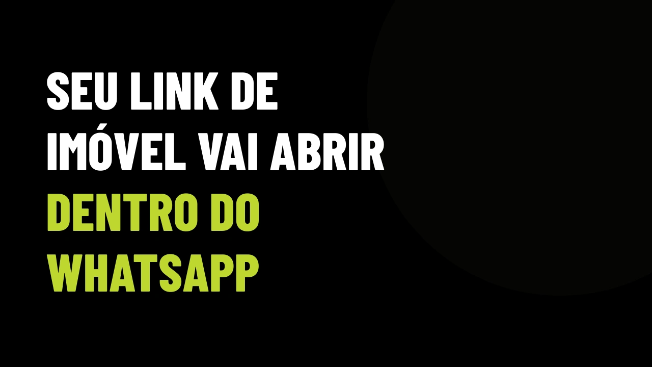 WhatsApp vai abrir links sem sair da conversa: o que muda para o corretor que envia imóveis pelo chat
