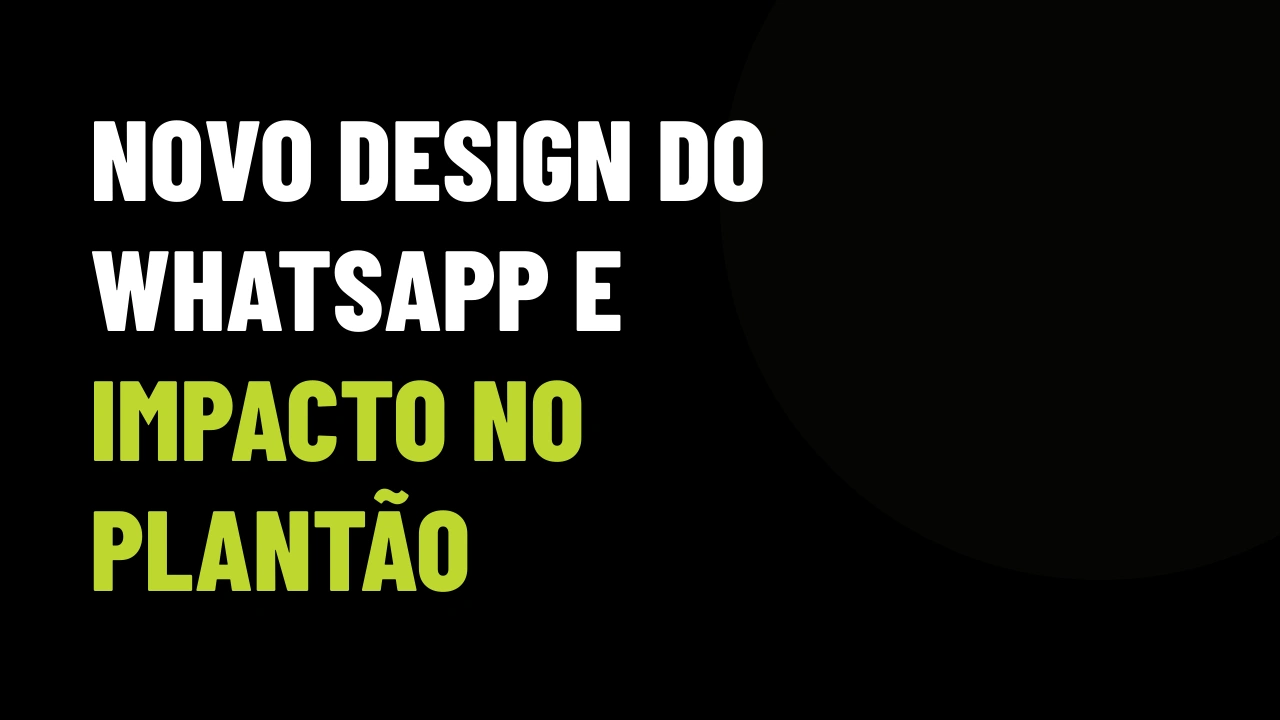 WhatsApp muda navegação no Android: como a nova interface afeta a velocidade de atendimento do corretor